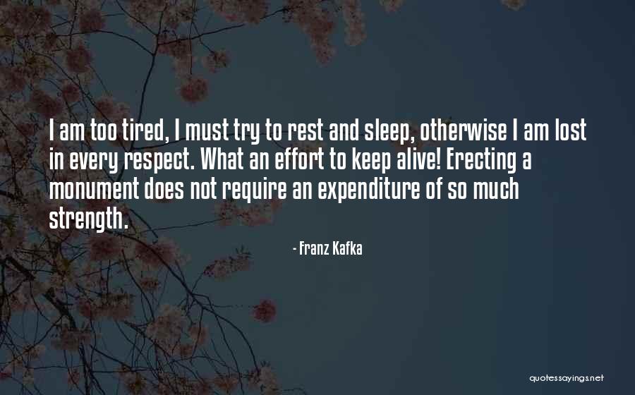 Am So Tired Quotes By Franz Kafka Am So Tired Quotes By Franz Kafka