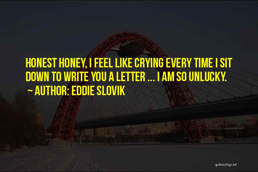 Am So Unlucky Quotes By Eddie Slovik