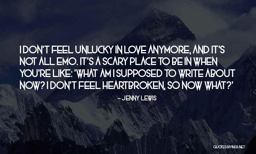 Am So Unlucky Quotes By Jenny Lewis