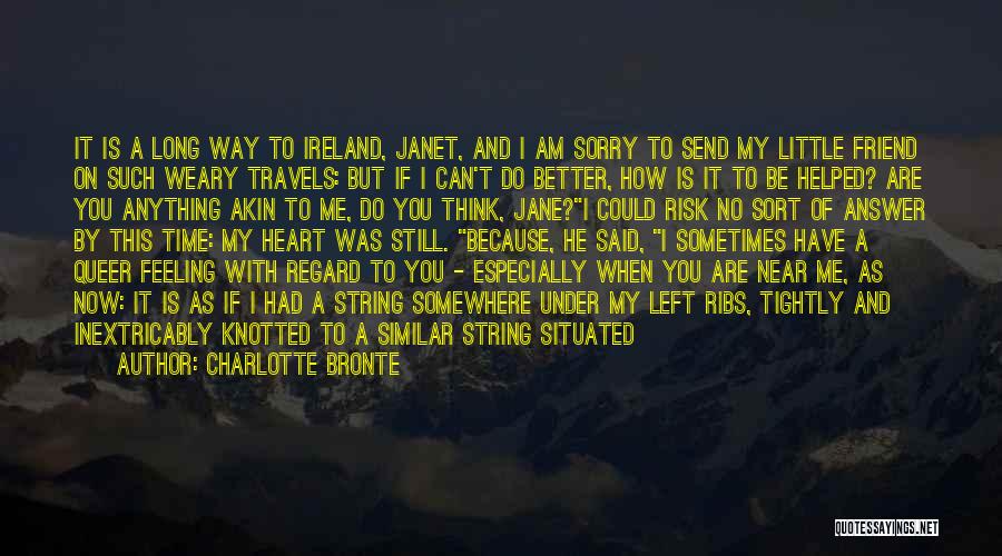 Am Sorry For You Quotes By Charlotte Bronte
