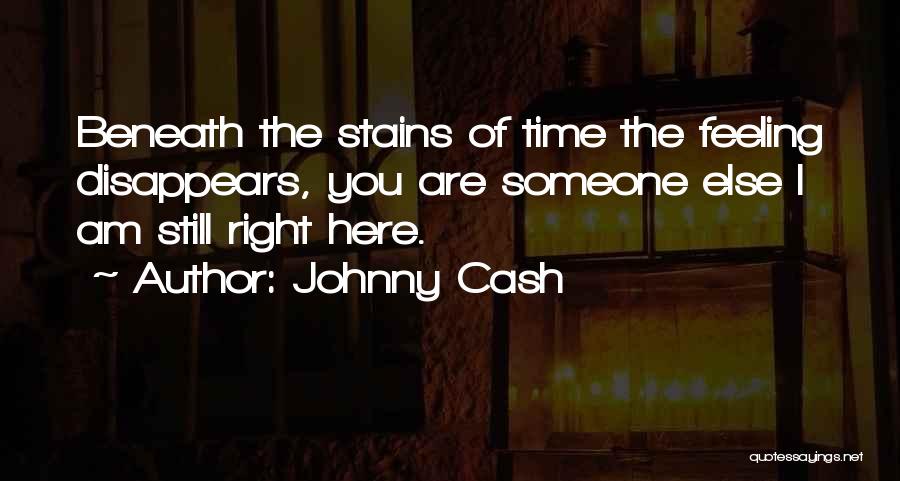 Am Still Here Quotes By Johnny Cash