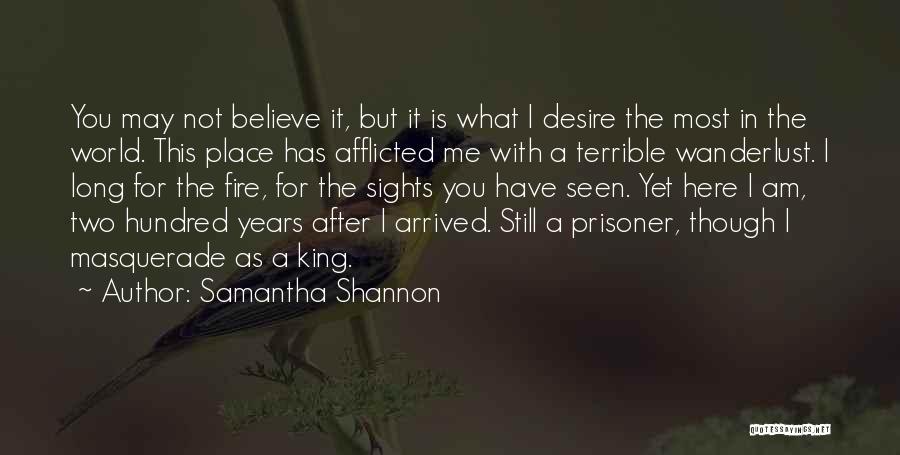 Am Still Here Quotes By Samantha Shannon