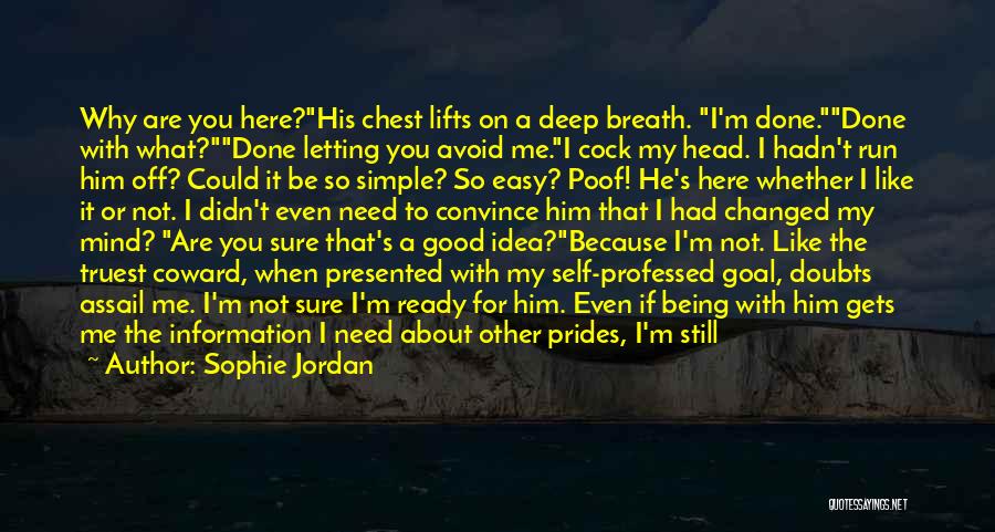 Am Still Here Quotes By Sophie Jordan