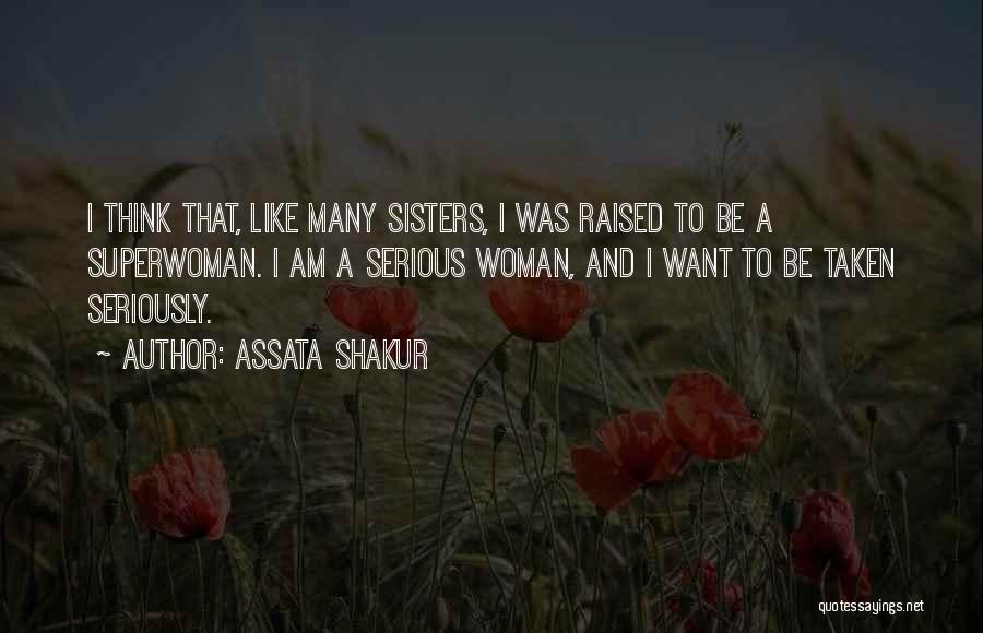 Am Superwoman Quotes By Assata Shakur