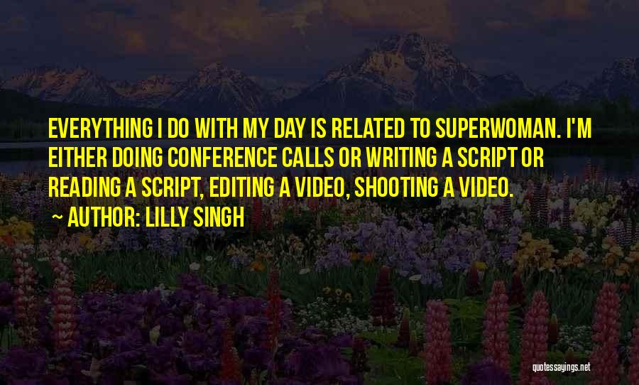 Am Superwoman Quotes By Lilly Singh