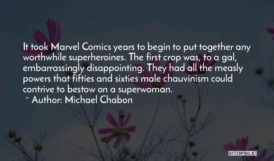 Am Superwoman Quotes By Michael Chabon
