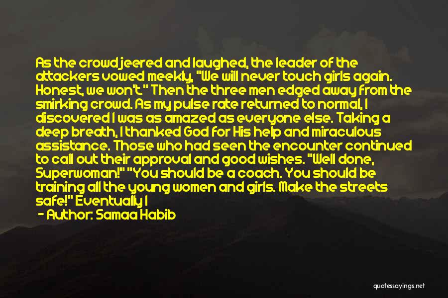 Am Superwoman Quotes By Samaa Habib