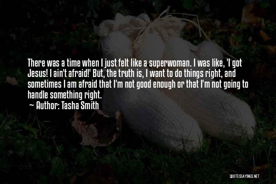 Am Superwoman Quotes By Tasha Smith