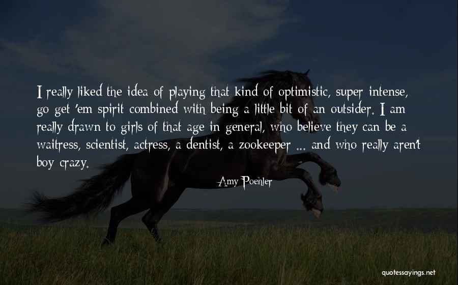 Am The Kind Of Girl Quotes By Amy Poehler Am The Kind Of Girl Quotes By Amy Poehler