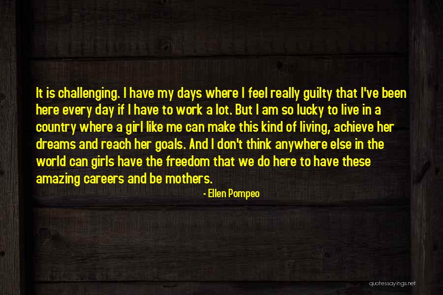 Am The Kind Of Girl Quotes By Ellen Pompeo