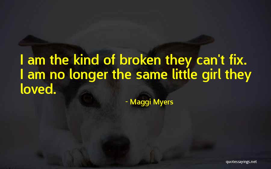 Am The Kind Of Girl Quotes By Maggi Myers