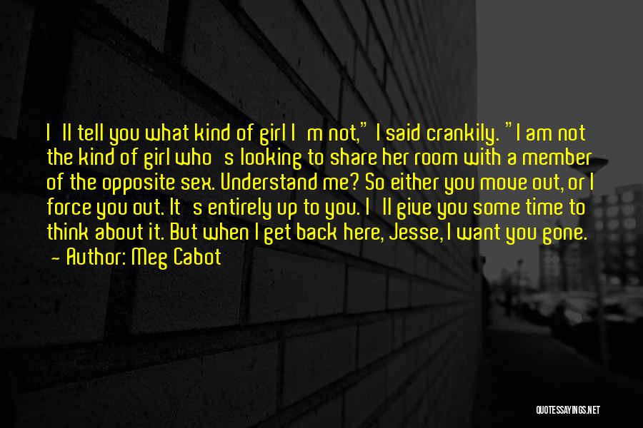 Am The Kind Of Girl Quotes By Meg Cabot