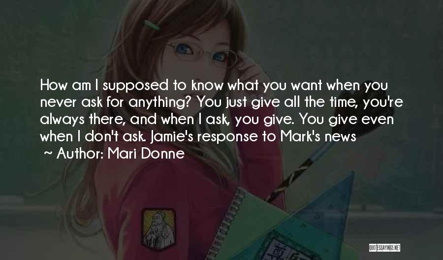 Am There For You Quotes By Mari Donne