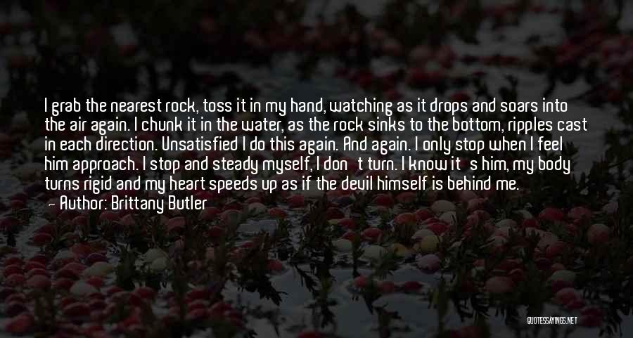 Am Unsatisfied Quotes By Brittany Butler