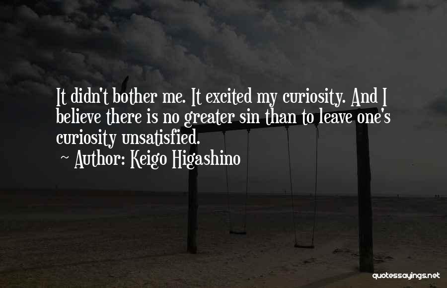 Am Unsatisfied Quotes By Keigo Higashino