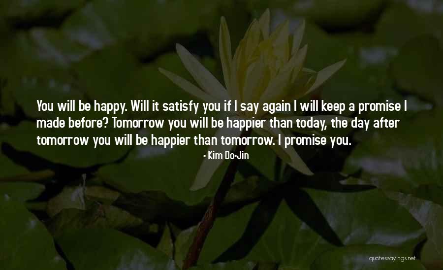 Am Very Happy Today Quotes By Kim Do-Jin