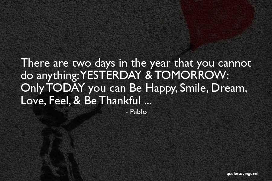 Am Very Happy Today Quotes By Pablo