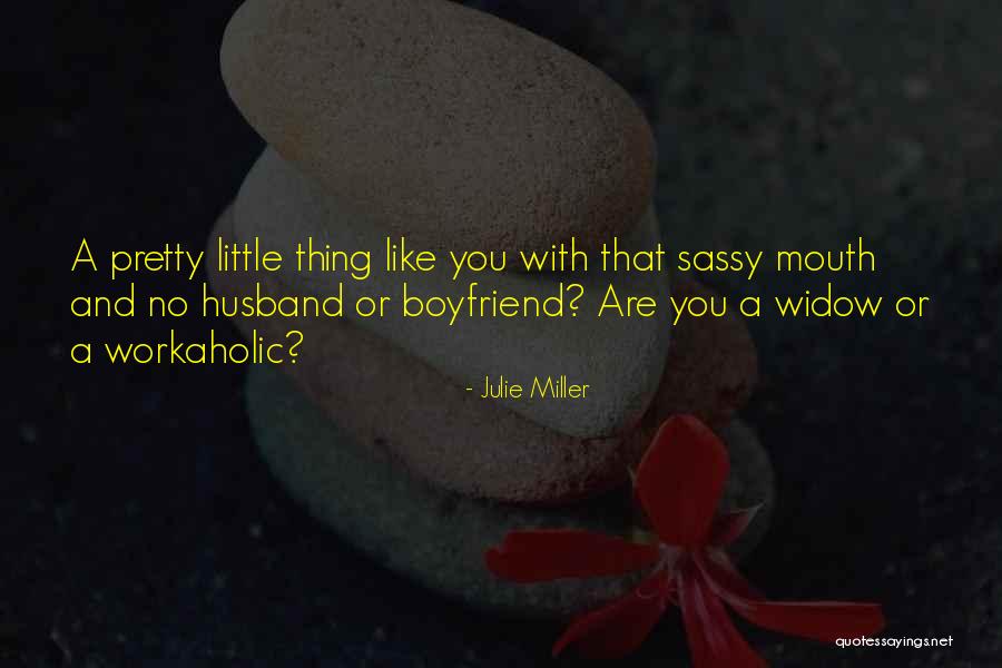 Am Workaholic Quotes By Julie Miller Am Workaholic Quotes By Julie Miller