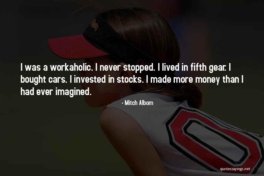 Am Workaholic Quotes By Mitch Albom Am Workaholic Quotes By Mitch Albom