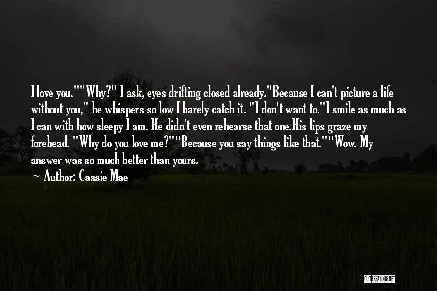 Am Yours Quotes By Cassie Mae