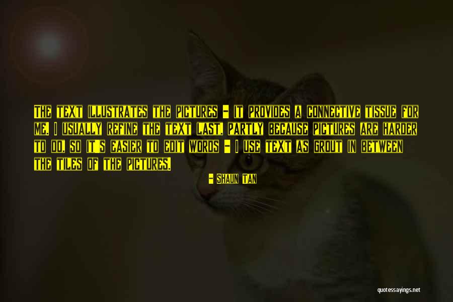 Amabandla Quotes By Shaun Tan Amabandla Quotes By Shaun Tan
