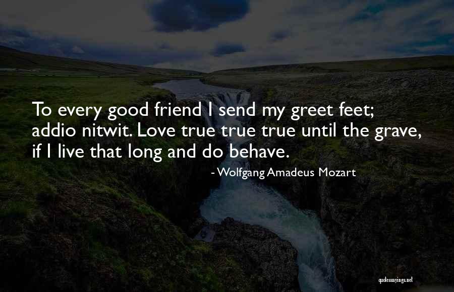 Amadeus Wolfgang Quotes By Wolfgang Amadeus Mozart Amadeus Wolfgang Quotes By Wolfgang Amadeus Mozart