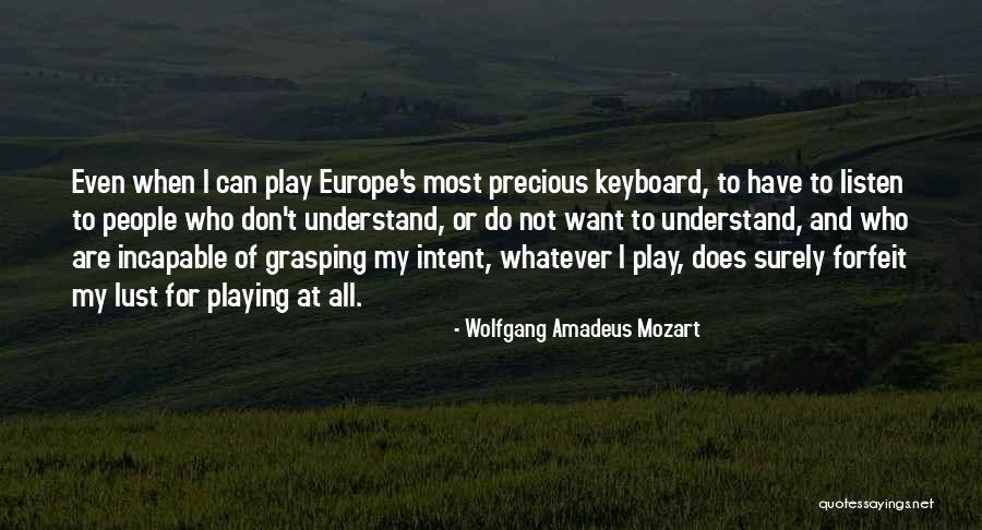 Amadeus Wolfgang Quotes By Wolfgang Amadeus Mozart Amadeus Wolfgang Quotes By Wolfgang Amadeus Mozart