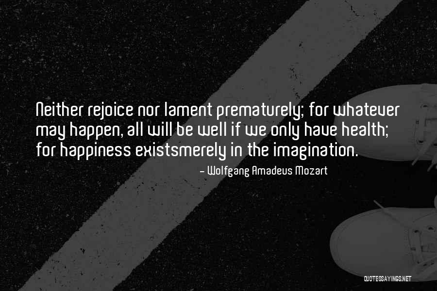 Amadeus Wolfgang Quotes By Wolfgang Amadeus Mozart Amadeus Wolfgang Quotes By Wolfgang Amadeus Mozart