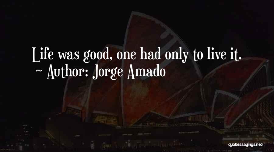 Amado Quotes By Jorge Amado