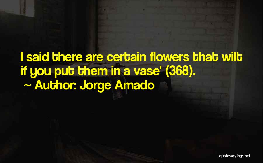 Amado Quotes By Jorge Amado
