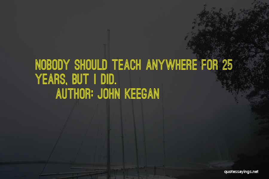 Amah Mutsun Quotes By John Keegan
