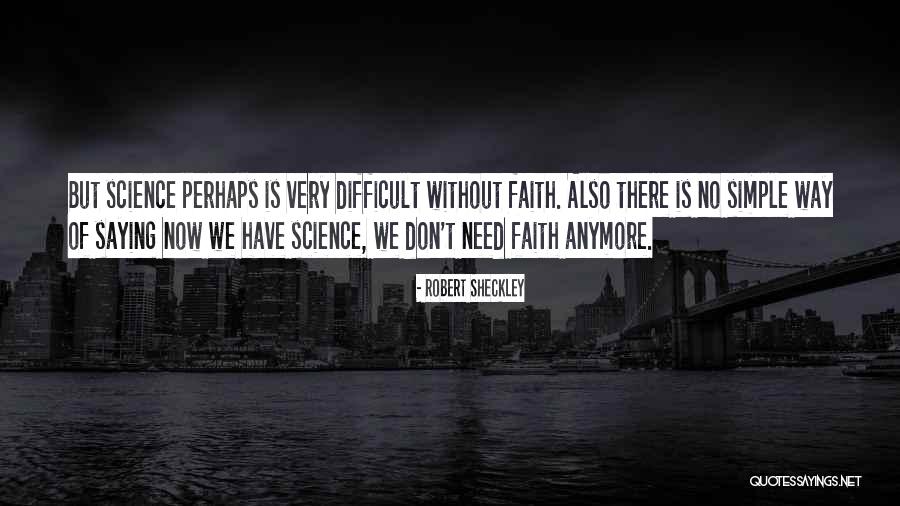 Amaker Coach Quotes By Robert Sheckley Amaker Coach Quotes By Robert Sheckley