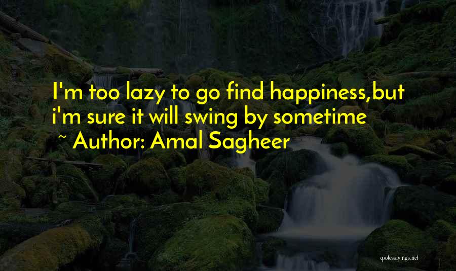Amal Sagheer Quotes 1004278