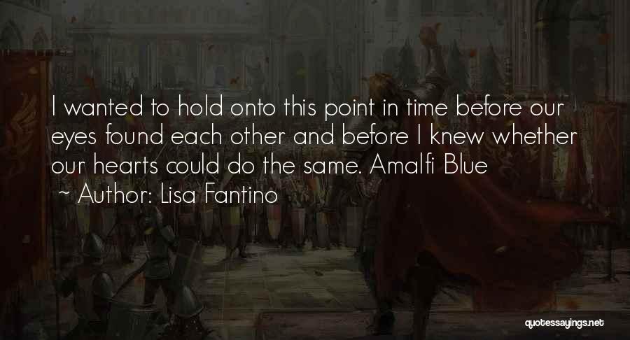 Amalfi Coast Quotes By Lisa Fantino