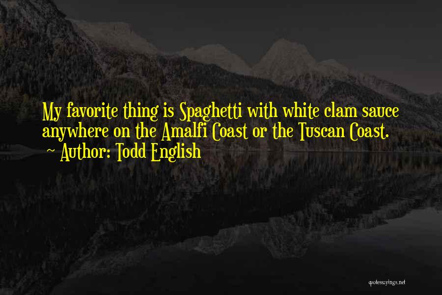 Amalfi Coast Quotes By Todd English