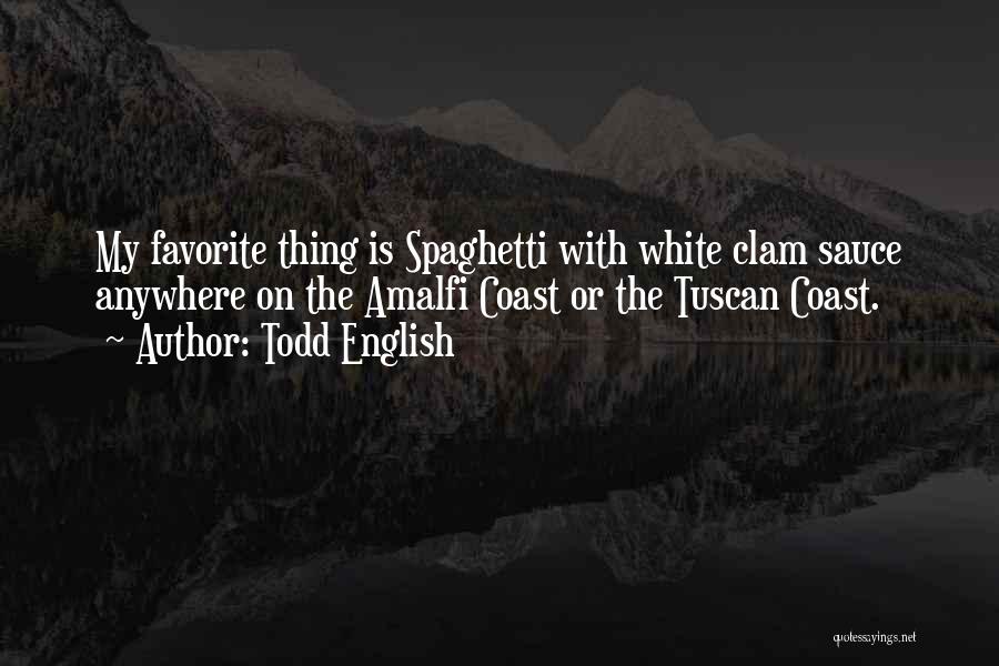 Amalfi Quotes By Todd English