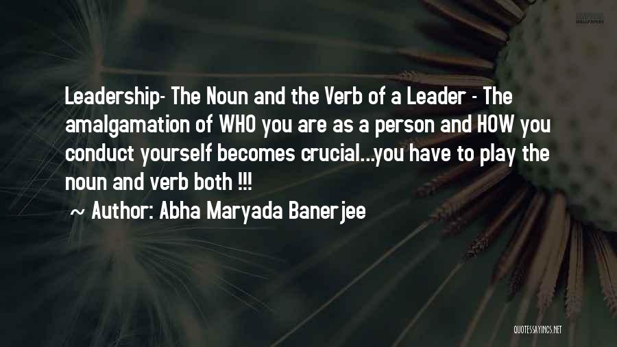 Amalgamation Quotes By Abha Maryada Banerjee