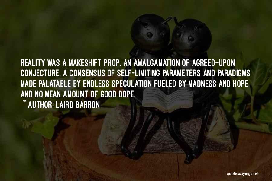 Amalgamation Quotes By Laird Barron