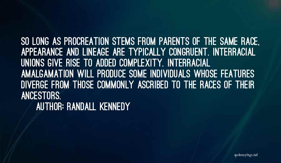 Amalgamation Quotes By Randall Kennedy