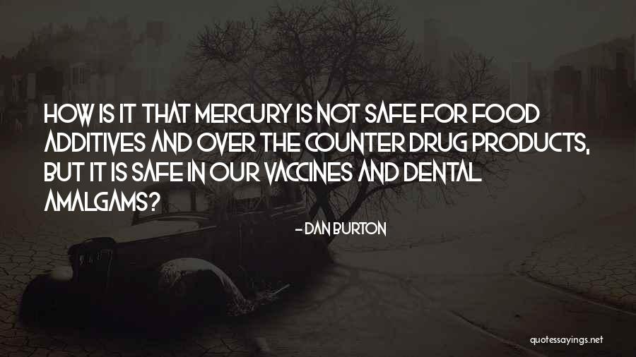 Amalgams Dental Quotes By Dan Burton Amalgams Dental Quotes By Dan Burton