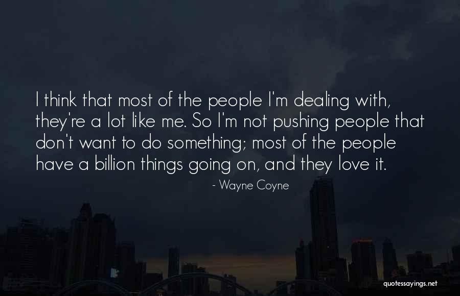Amalgams Model Quotes By Wayne Coyne Amalgams Model Quotes By Wayne Coyne