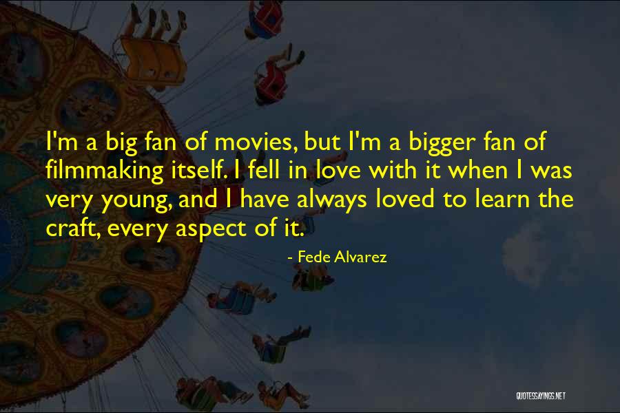 Amalric Walter Quotes By Fede Alvarez Amalric Walter Quotes By Fede Alvarez