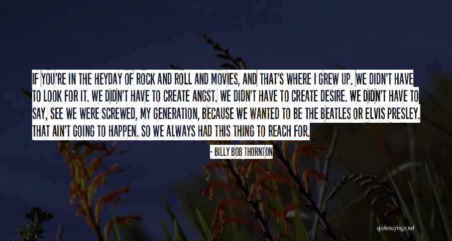 Amamos Os Quotes By Billy Bob Thornton Amamos Os Quotes By Billy Bob Thornton