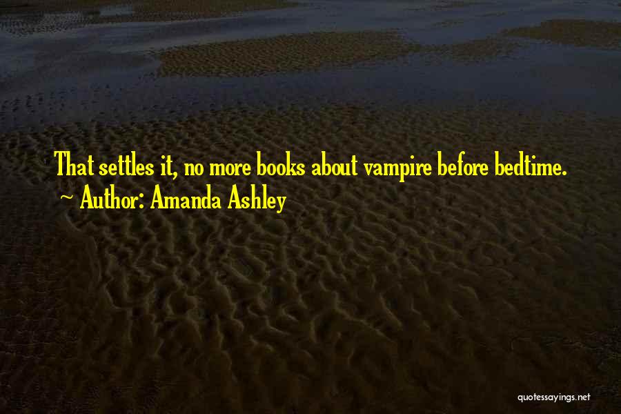 Amanda Ashley Quotes 474724