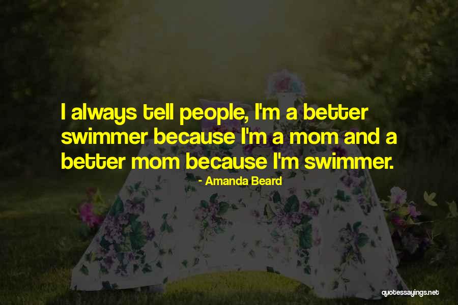 Amanda Beard Quotes 2239446 Amanda Beard Quotes 2239446