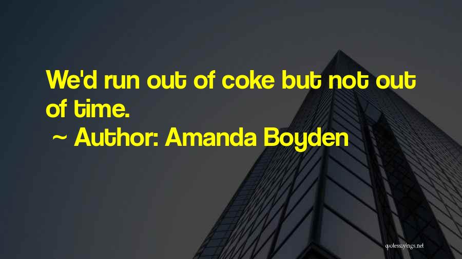 Amanda Boyden Quotes 138648