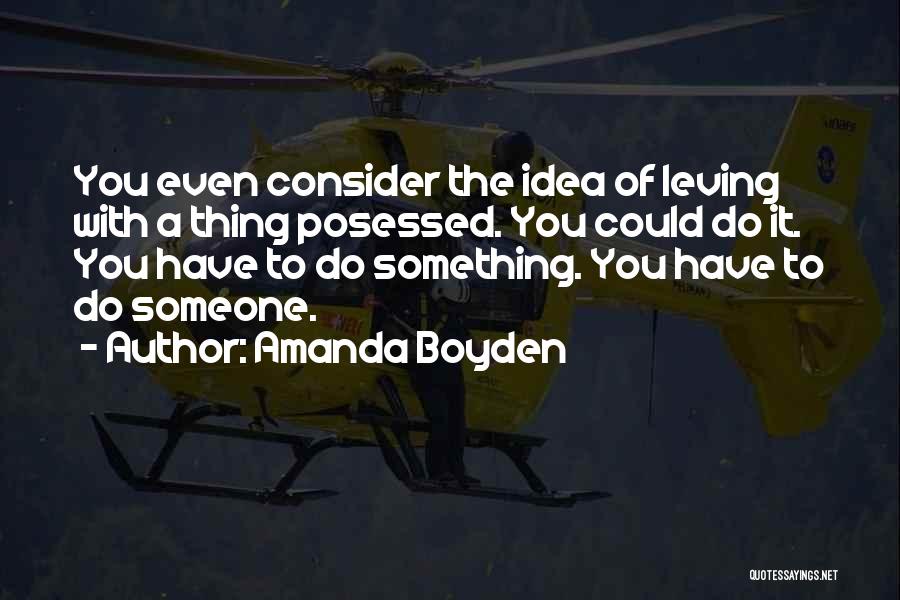 Amanda Boyden Quotes 506467