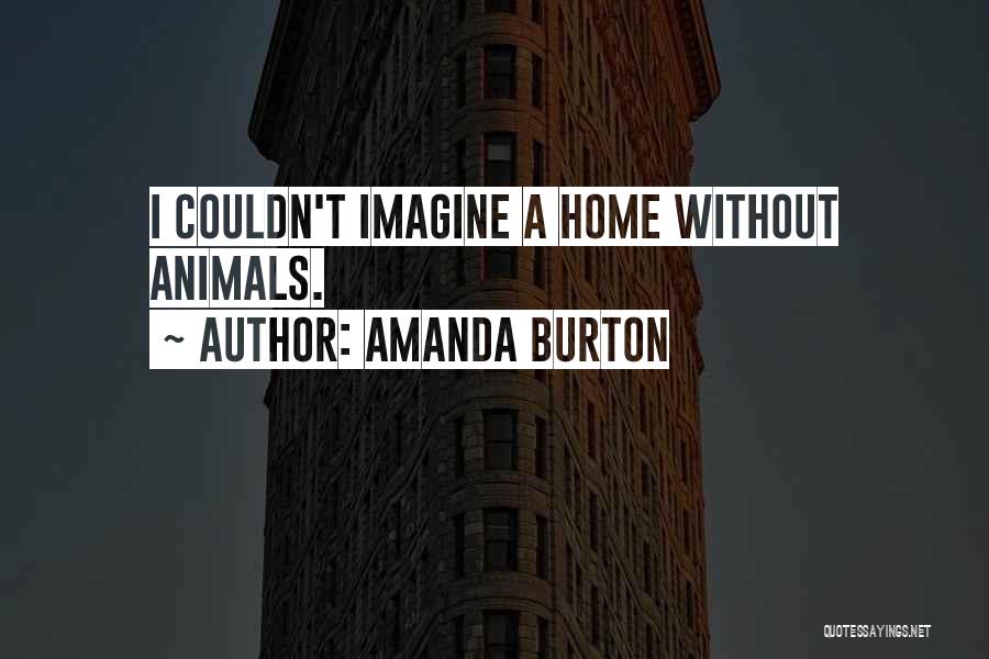 Amanda Burton Quotes 1690194