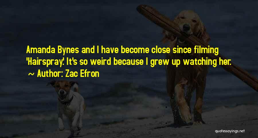 Amanda Bynes Hairspray Quotes By Zac Efron