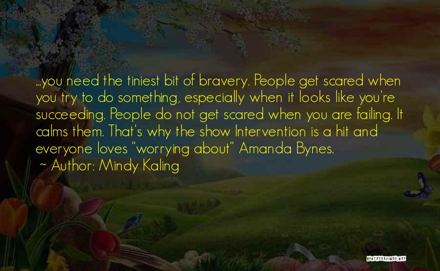Amanda Bynes Show Quotes By Mindy Kaling